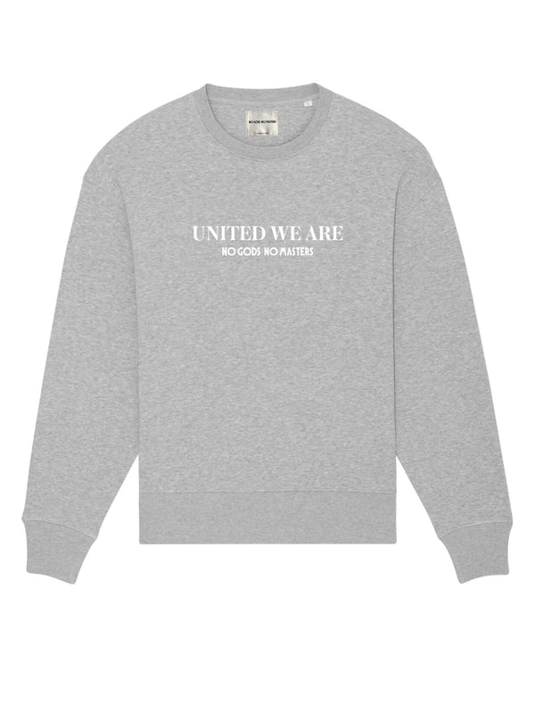 Sweatshirt - United We Are